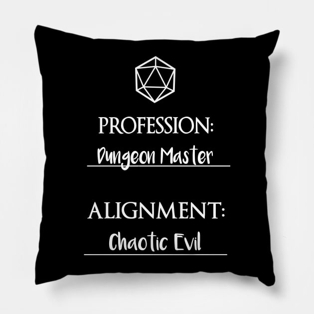 Dungeon masters are chaotic evil Pillow by DigitalCleo