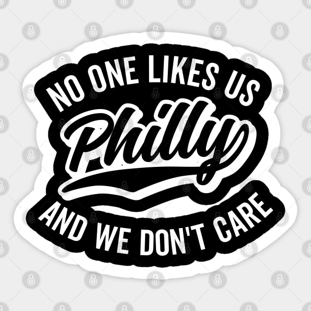 PHILLY No One Likes Us We Dont Care Decal Philadelphia 