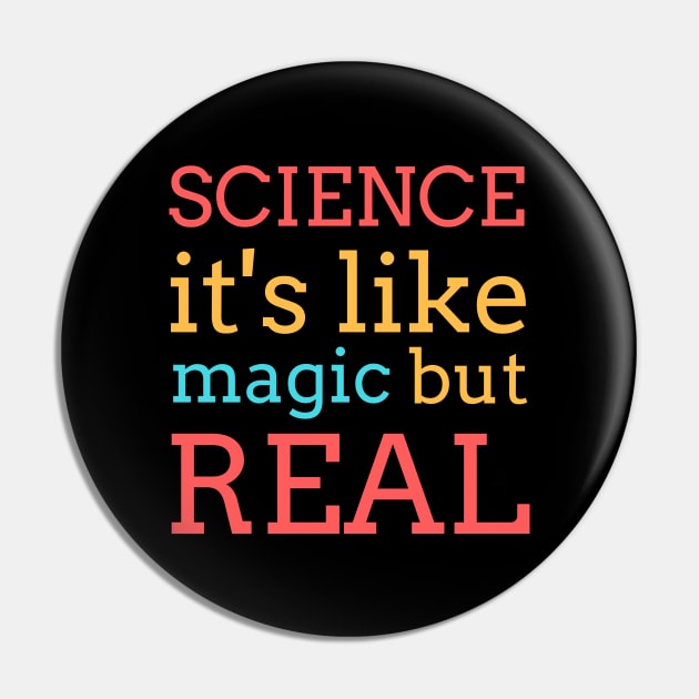 Science It's Like Magic But Real Pin by BestOfArtStore