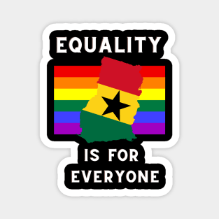 Equality is for everyone, ghana pride Magnet