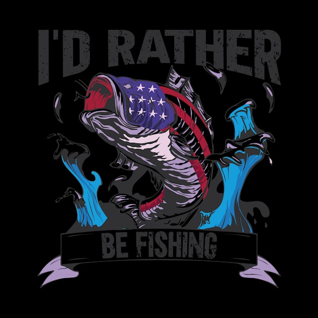 I'd Rather Be Fishing by TK Store