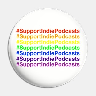 #supportindiepodcasts Rainbow Pin