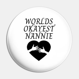 World okayest nannie Pin