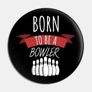 Bowling born to be a bowler Pin