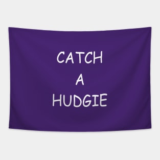 Catch A Hudgie, transparent Tapestry