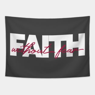 Faith Without Fear Christian Tee Tapestry