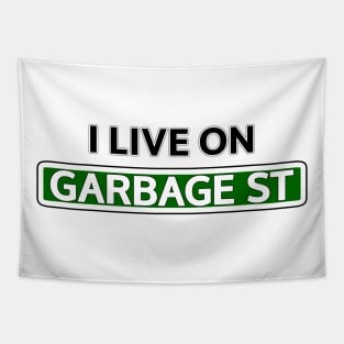 I live on Garbage St Tapestry