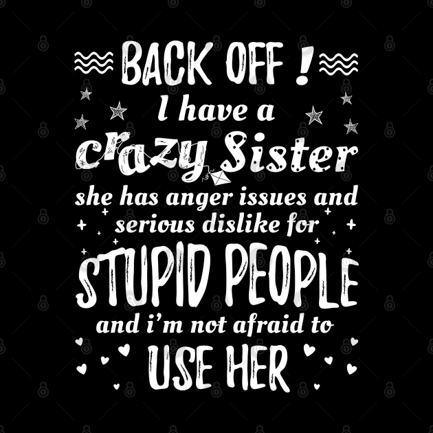 Crazy Sister Funny by CrissWild