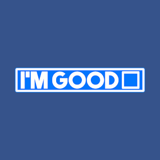 I’m New Good Sign T-Shirt