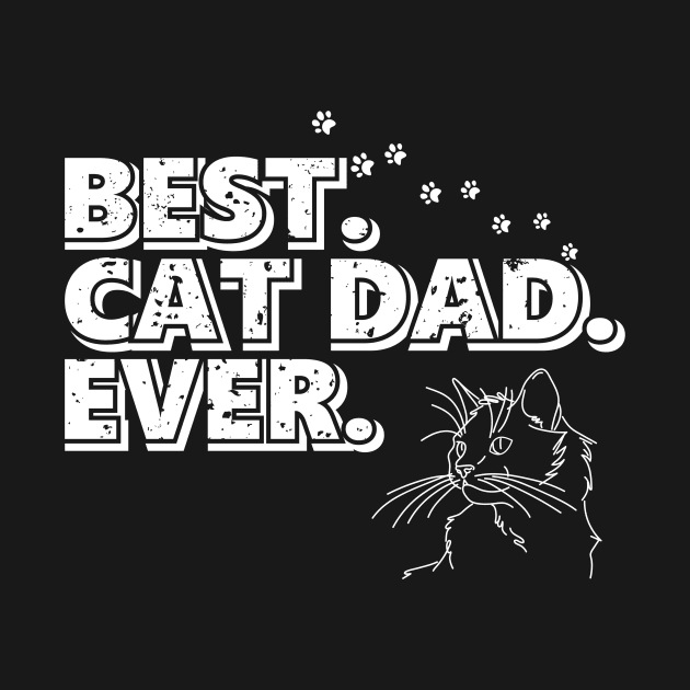 Best Cat Dad Ever - For Cat Dad by DesingHeven