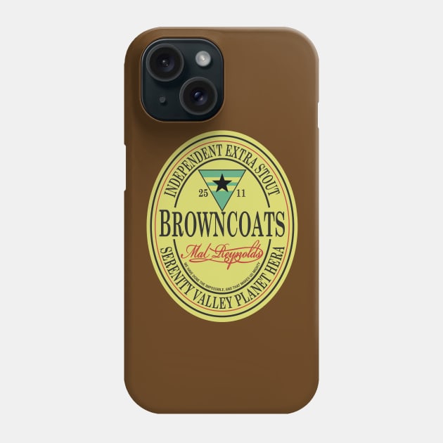 Browncoats Independent Extra Stout Phone Case by rexraygun