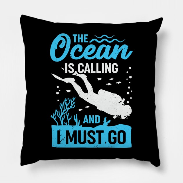 The Ocean Is Calling And I Must Go Pillow by Dolde08