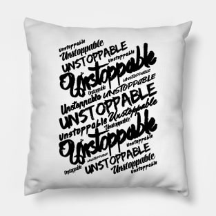 Unstoppable Motivational and Inspirational WordArt Design Typography For Positivity And Positive Mindset Pillow