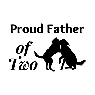 Proud Father of Two 02 T-Shirt