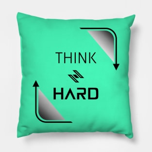 Think Hard Pillow