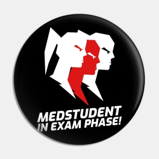 Medstudents In Examphase - Medical Student In Medschool Funny Gift For Nurse & Doctor Medicine Pin