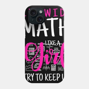 I Know I Do Math Like A Girl Try To Keep Up Womans Phone Case