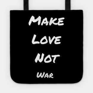 Make love not war Tote