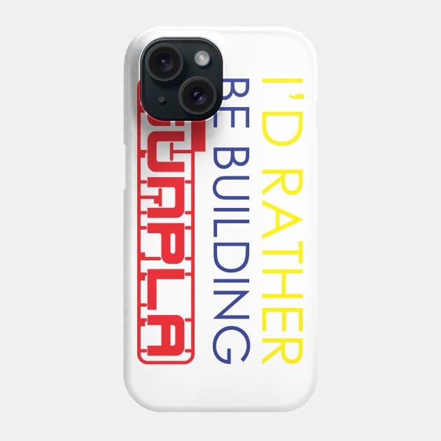 I'd Rather Be Building Gunpla Phone Case by Rodimus13