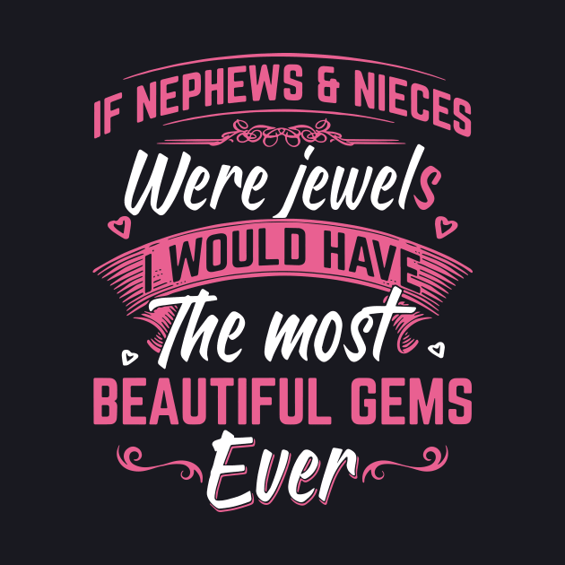 If Nephews And Nices Were Jewels I Would Have The Most Beautifull Gems Ever Daughter by erbedingsanchez