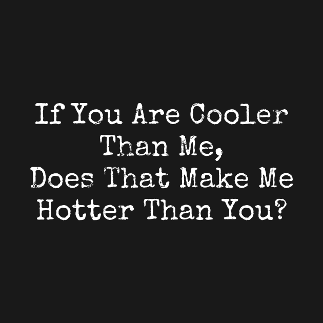 Hotter than you? by TackTeeasy_2T