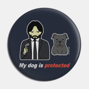 My dog is protected Pin