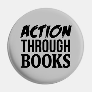 Action Through Books Pin
