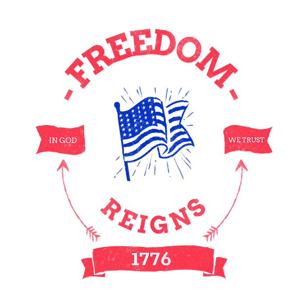 Freedom Reigns by Fresh Sizzle Designs