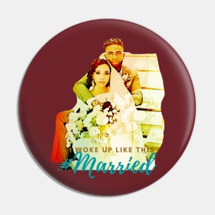 I Woke Up Like This ... #Married Pin