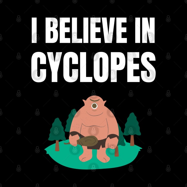 I believe in Cyclopes by InspiredCreative