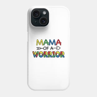 Mama Of a Worrier, Motivation, Cool, Support, Autism Awareness Day, Mom of a Warrior autistic, Autism advocacy Phone Case