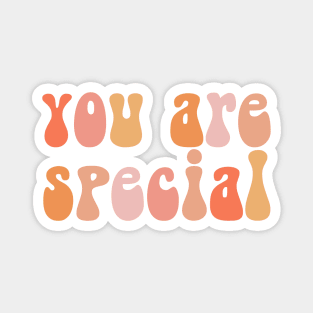 You Are Special 2 Magnet