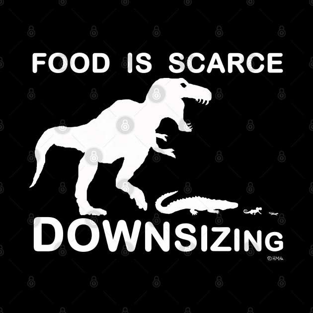 Food is Scarce, Downsizing by NewSignCreation