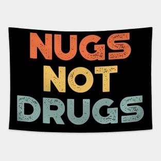 Chicken Nuggets Nugs Not Drugs Funny (Sunset) Tapestry