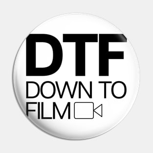 DTF Down To Film Pin