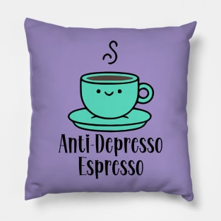 Anti-Depresso Espresso Pillow