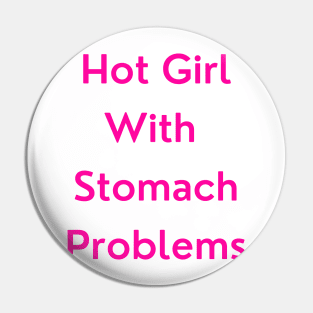 Hot Girl with Stomach Problems Pin