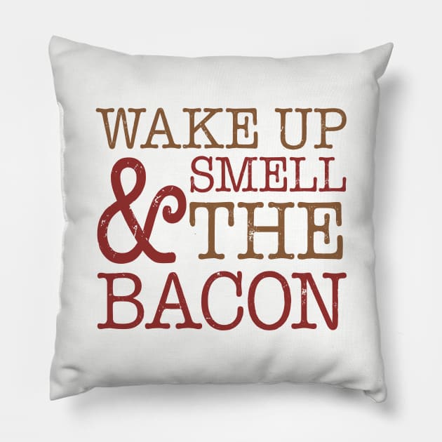 Funny Wake Up Smell Bacon Pillow by oddmatter