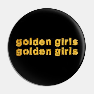 Golden girls Pin