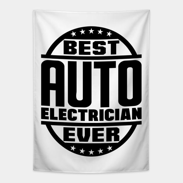 Best Auto Electrician Ever Tapestry by colorsplash