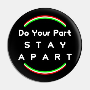 Do Your Part , Stay Apart (support Italy) Pin