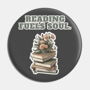 Books and Flowers :READING FUELS SOUL BOOKS READING LOVERS Pin