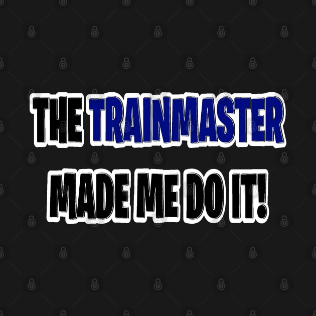 The trainmaster made me do it by Orchid's Art