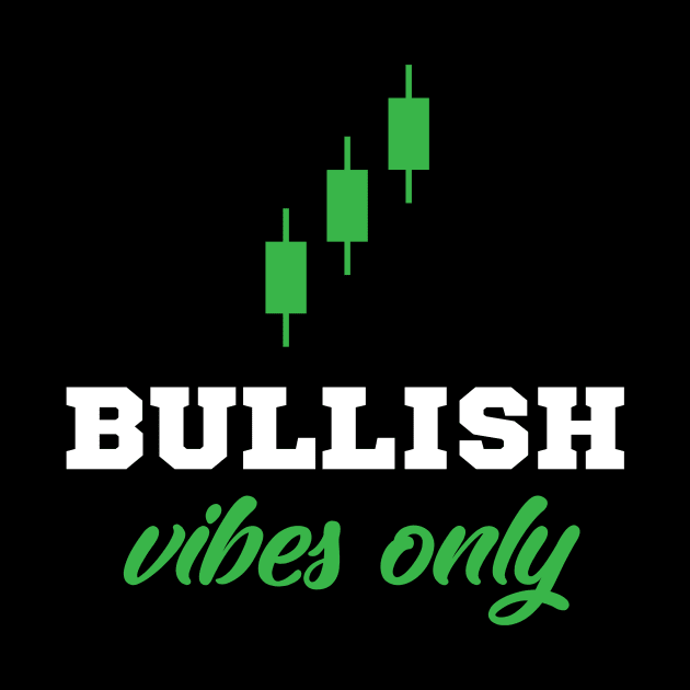 Bullish Vibes Only by Jablo