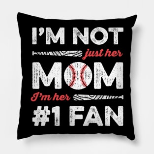 I'm Not Just Her Mom I'm His Number 1 Fan Baseball Mom Pillow