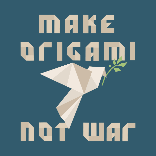 Make origami not war by Winsenta