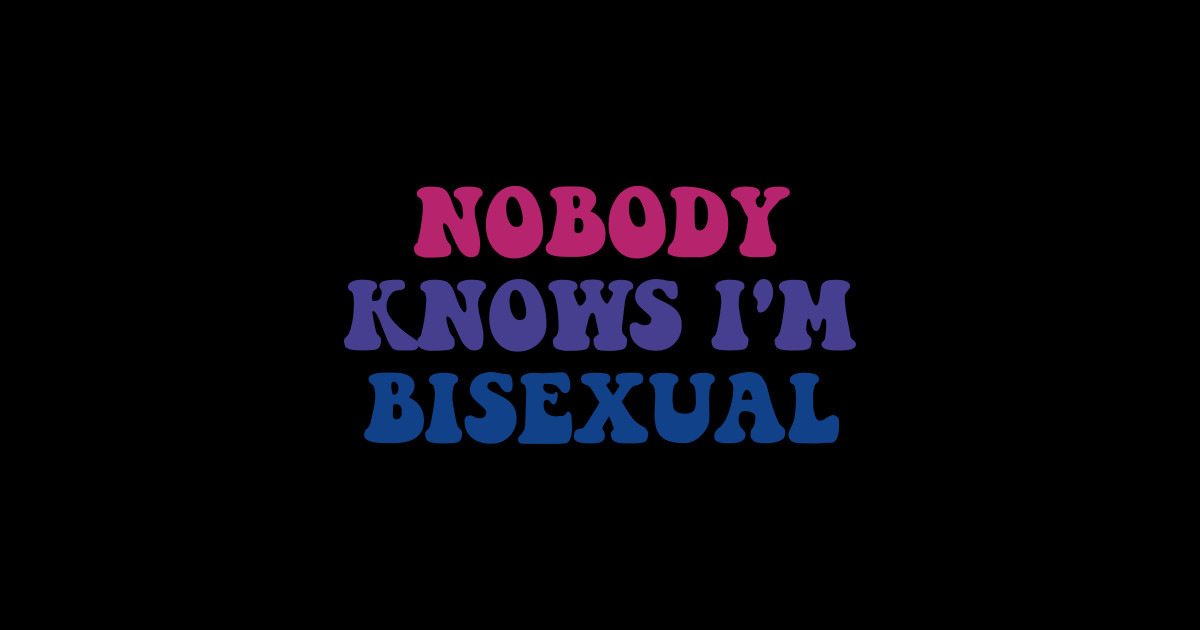 Nobody Knows I'm Bisexual LGBTQ Bi Pride Flag Design - Bisexual ...