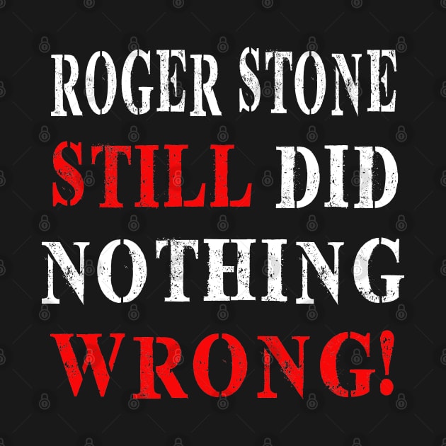 Roger stone still did nothing wrong by SILVER01