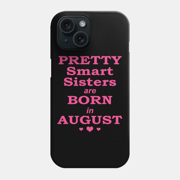 Born in August - Smart Sisters Phone Case by ShopBuzz