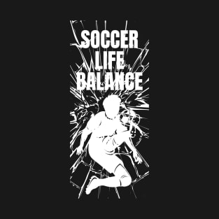 Soccer Life Balance T-Shirt